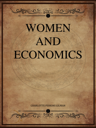 Women and Economics - Charlotte Perkins Gilman