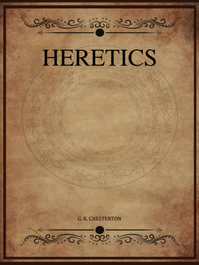 Heretics - G K Chesterton