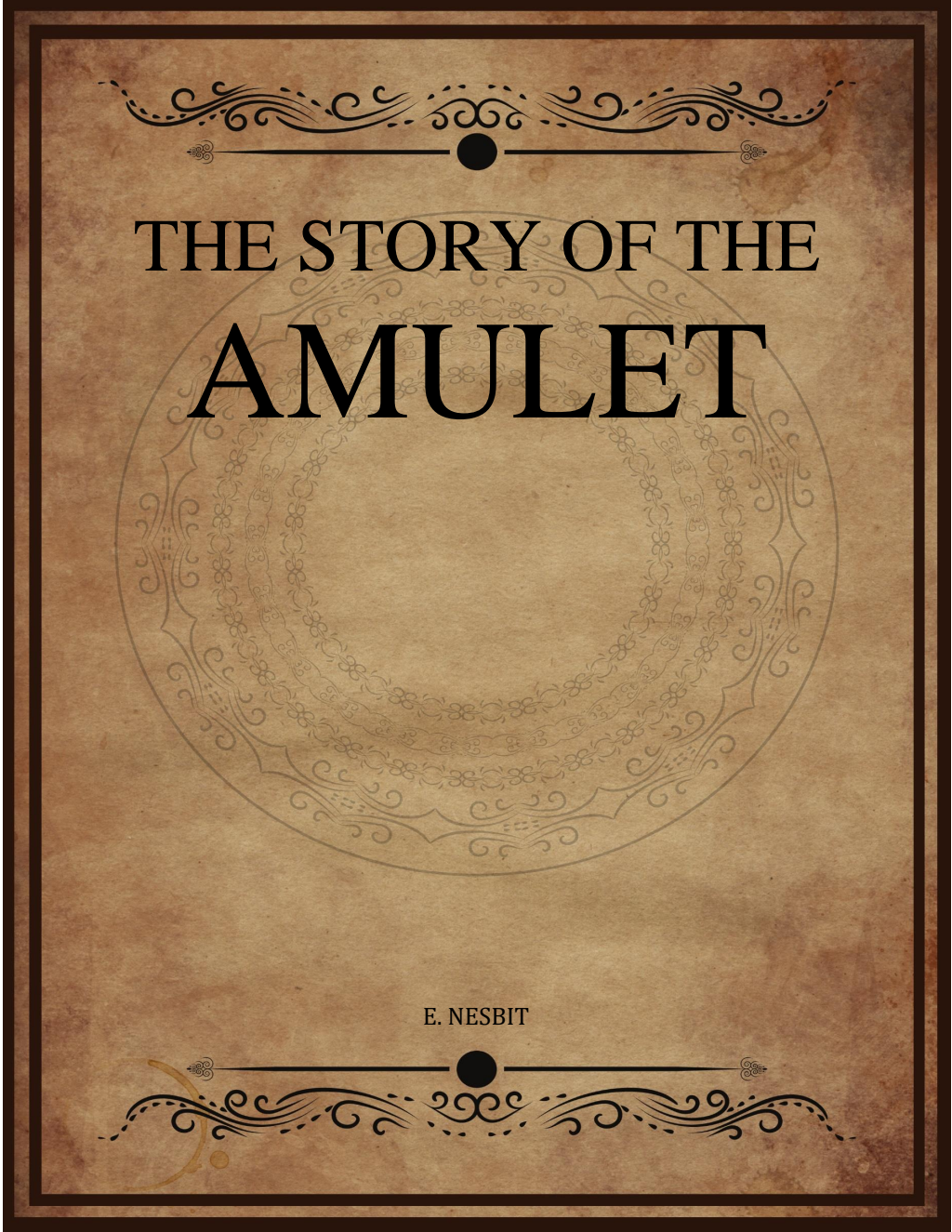The Story of the Amulet - E Nesbit