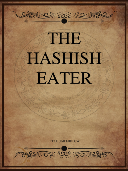 The Hashish Eater - Fitz Hugh Ludlow
