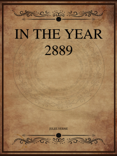 In the Year 2889 - Jules Verne