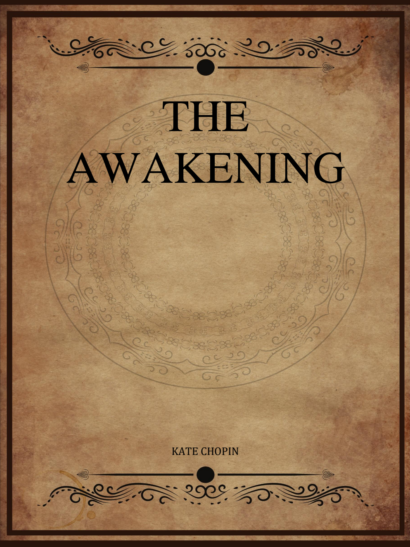 The Awakening - Kate Chopin