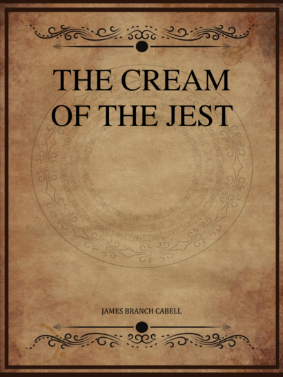 The Cream of the Jest - James Branch Cabell