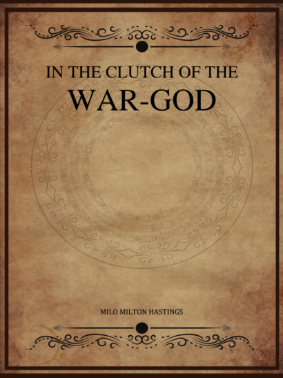 In the Clutch of the War God - Milo Hastings