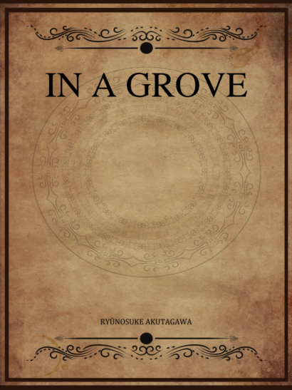 In a Grove - Ryunosuke Akutagawa