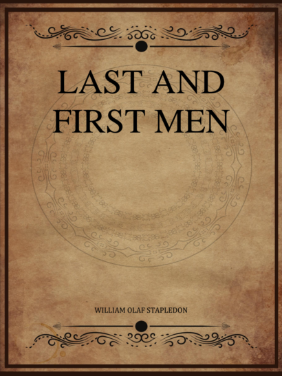 Last and First Men - Olaf Stapledon