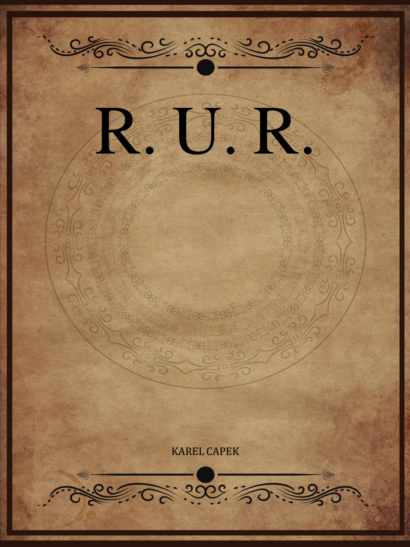 R U R - Karel Capek