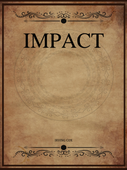 Impact - Irving E. Cox Jr.