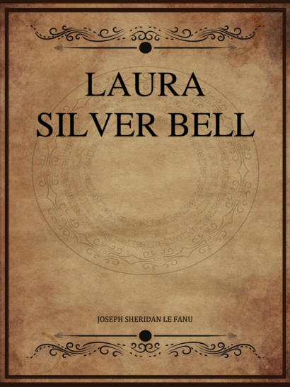 Laura Silver Bell - Sheridan Le Fanu