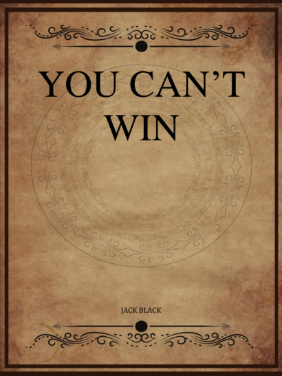 You Can't Win - Jack Black