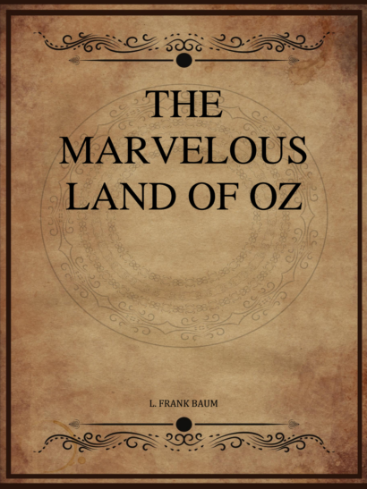 The Marvelous Land of Oz - L Frank Baum