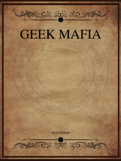 Geek Mafia - Rick Dakan