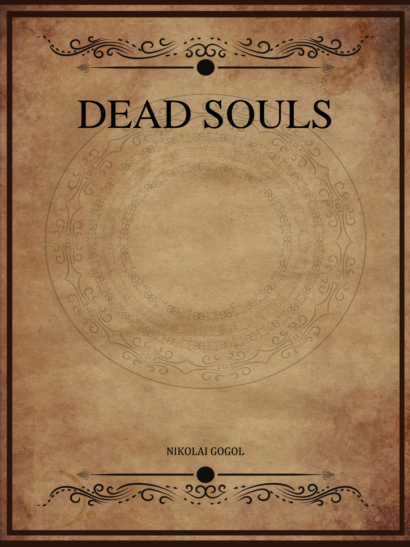 Dead Souls - Nikolai Gogol