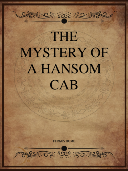 The Mystery of a Hansom Cab - Fergus Hume